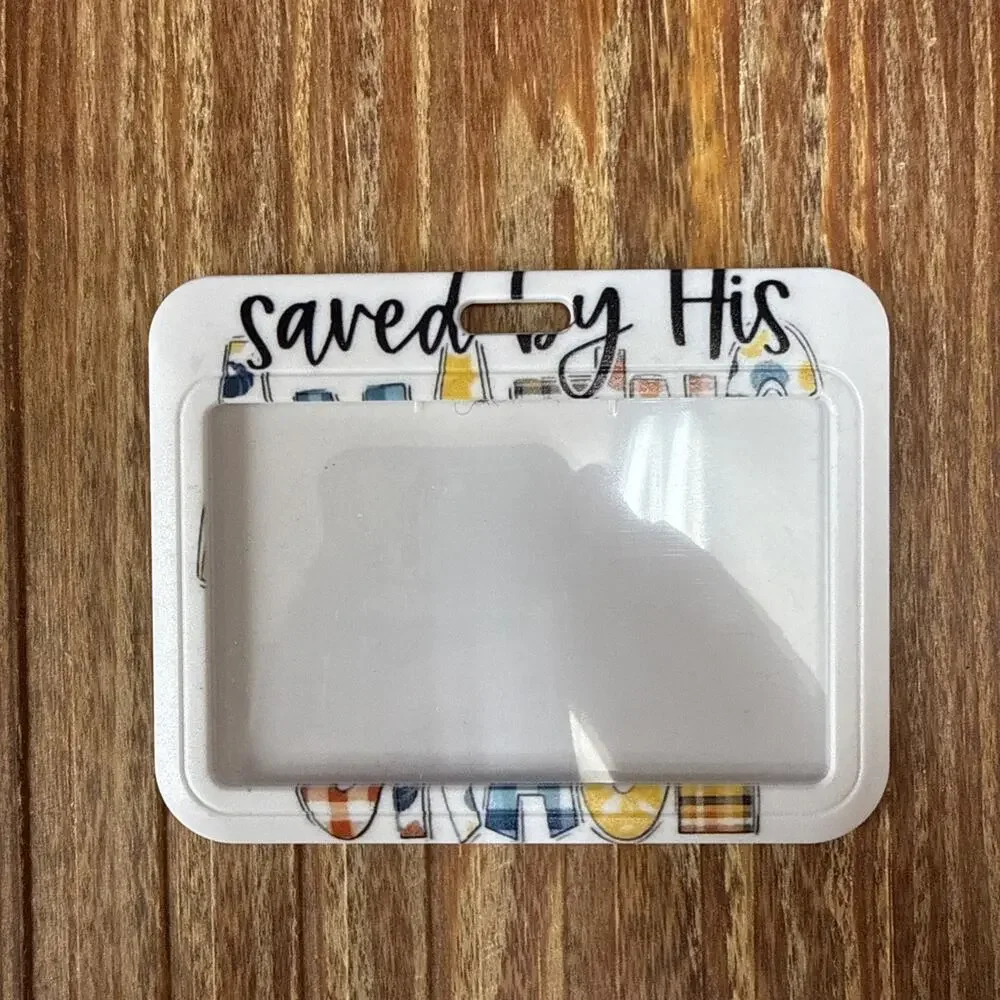Saved by His Amazing Grace Badge ID Holder